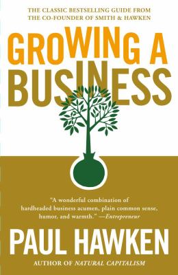 Growing a Business by Paul Hawken